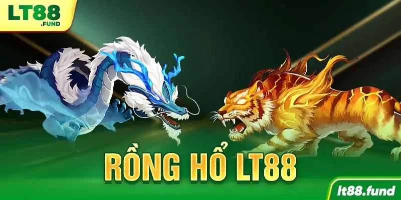 Rồng Hổ LT88 Trải Nghiệm Game Bài Kiếm Tiền Khủng